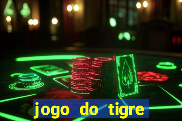 jogo do tigre ganha dinheiro mesmo